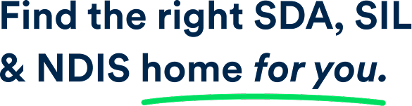 Find the right SDA, SIL and NDIS home for you.
